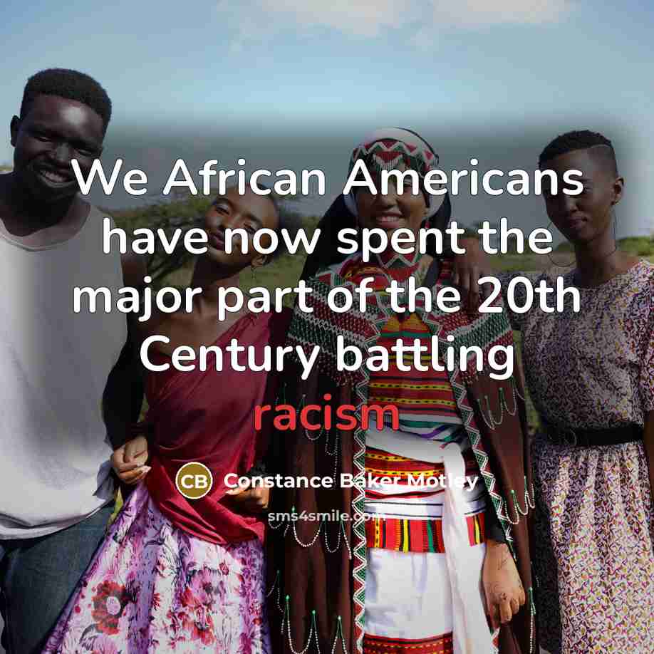 “We African Americans have now spent the major part of…” quote by Constance Baker Motley