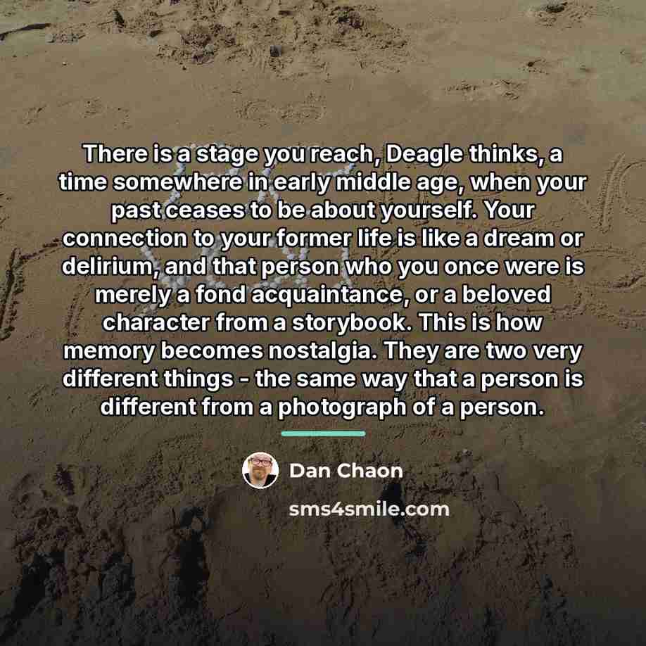 “There is a stage you reach, Deagle thinks, a time…” quote by Dan Chaon