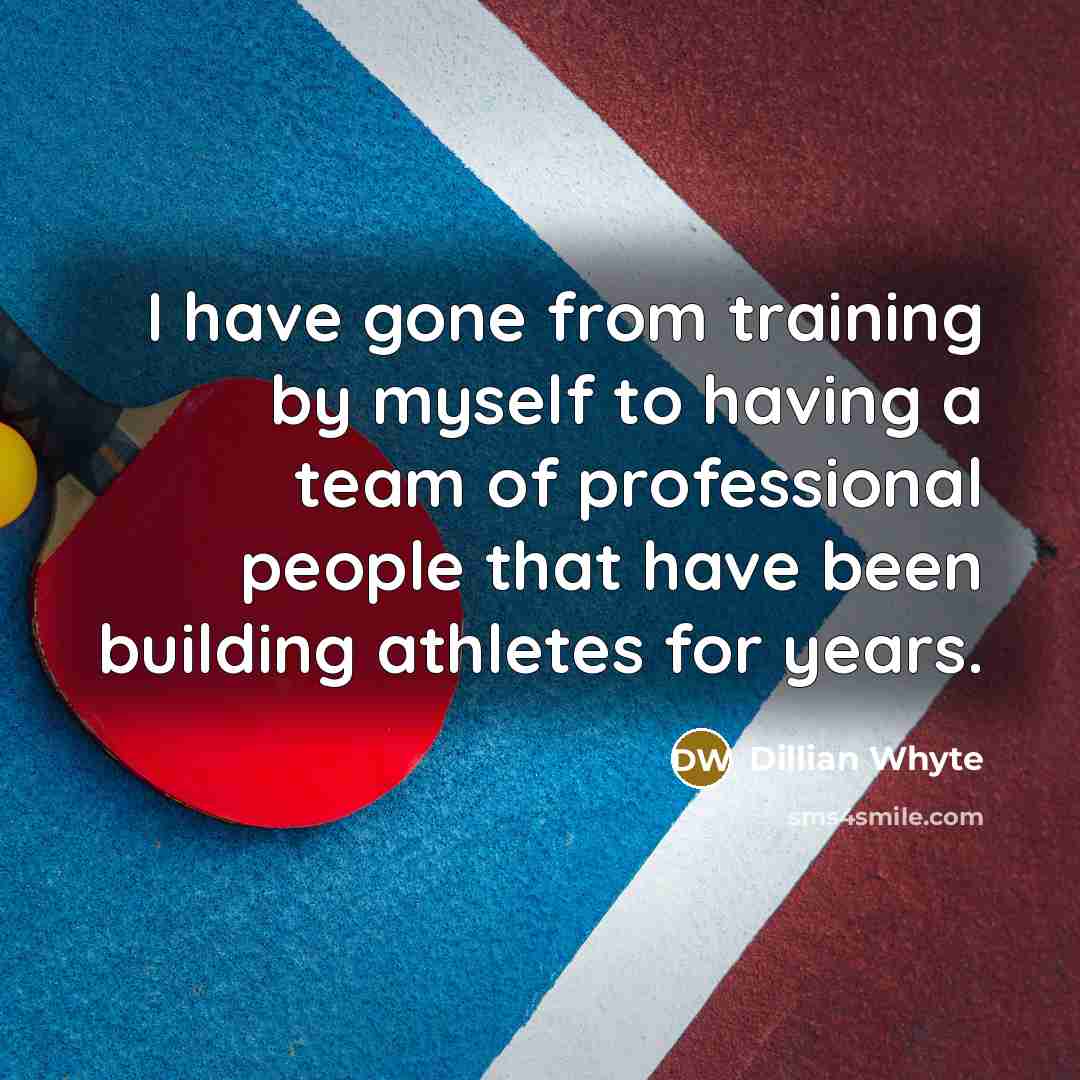“I have gone from training by myself to having a…” quote by Dillian Whyte