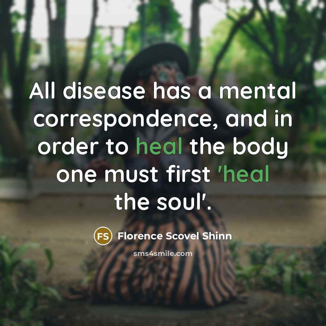 “All disease has a mental correspondence, and in order to…” quote by Florence Scovel Shinn