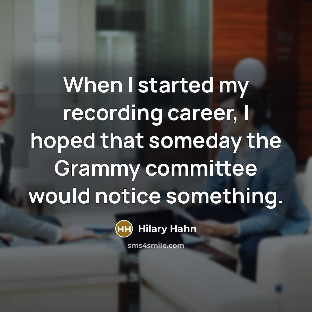 “When I started my recording career, I hoped that someday…” quote by Hilary Hahn