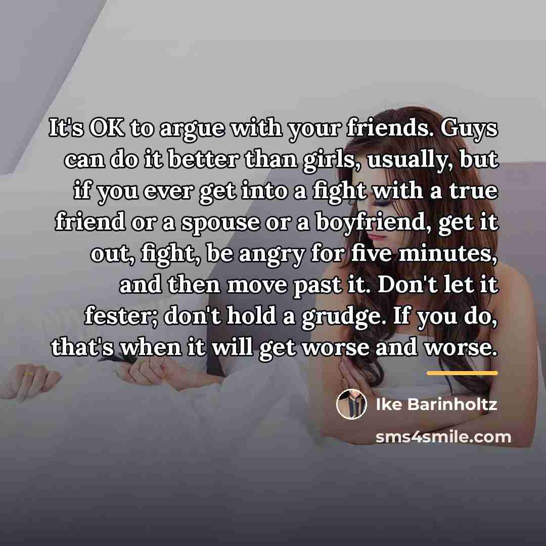 “It's OK to argue with your friends. Guys can do…” quote by Ike Barinholtz
