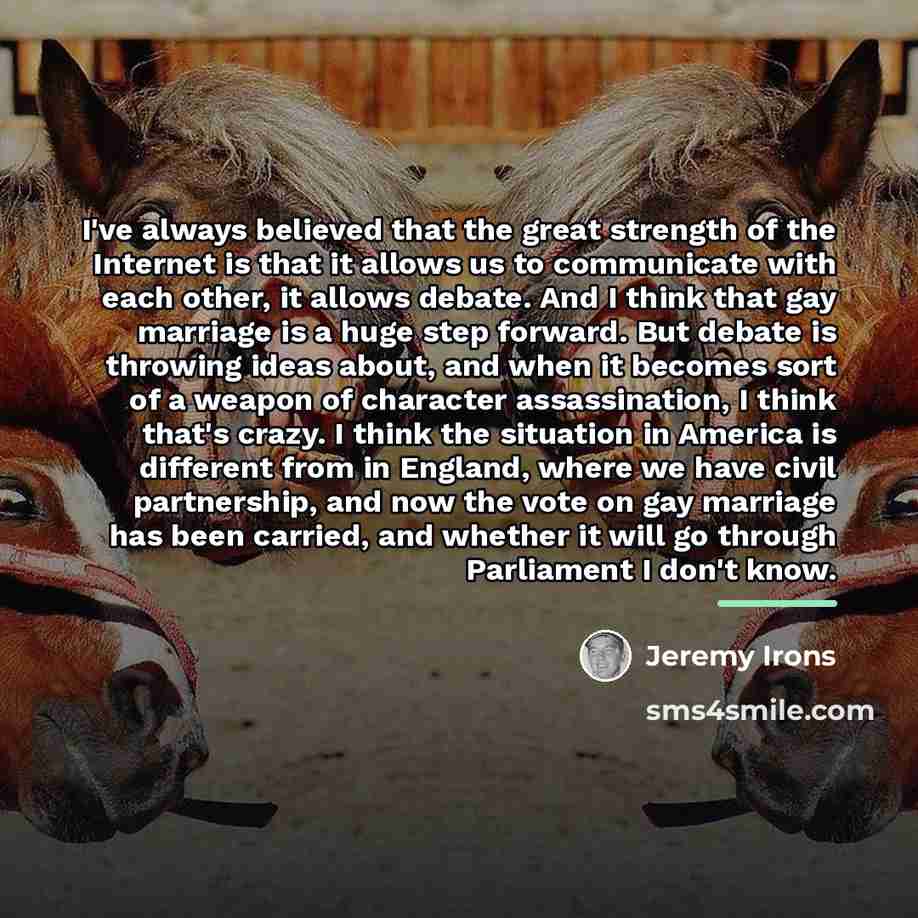“I've always believed that the great strength of the Internet…” quote by Jeremy Irons