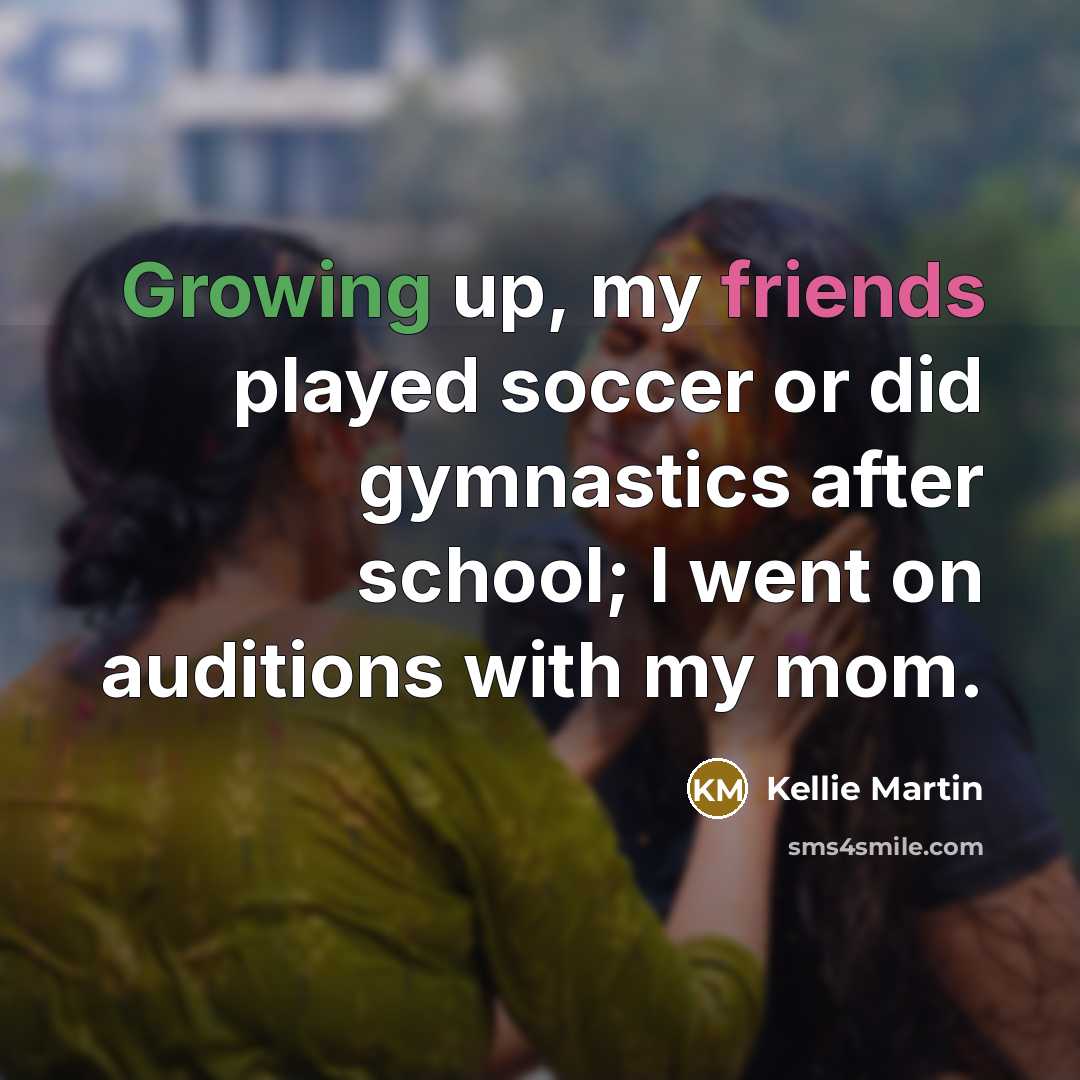 “Growing up, my friends played soccer or did gymnastics after…” quote by Kellie Martin