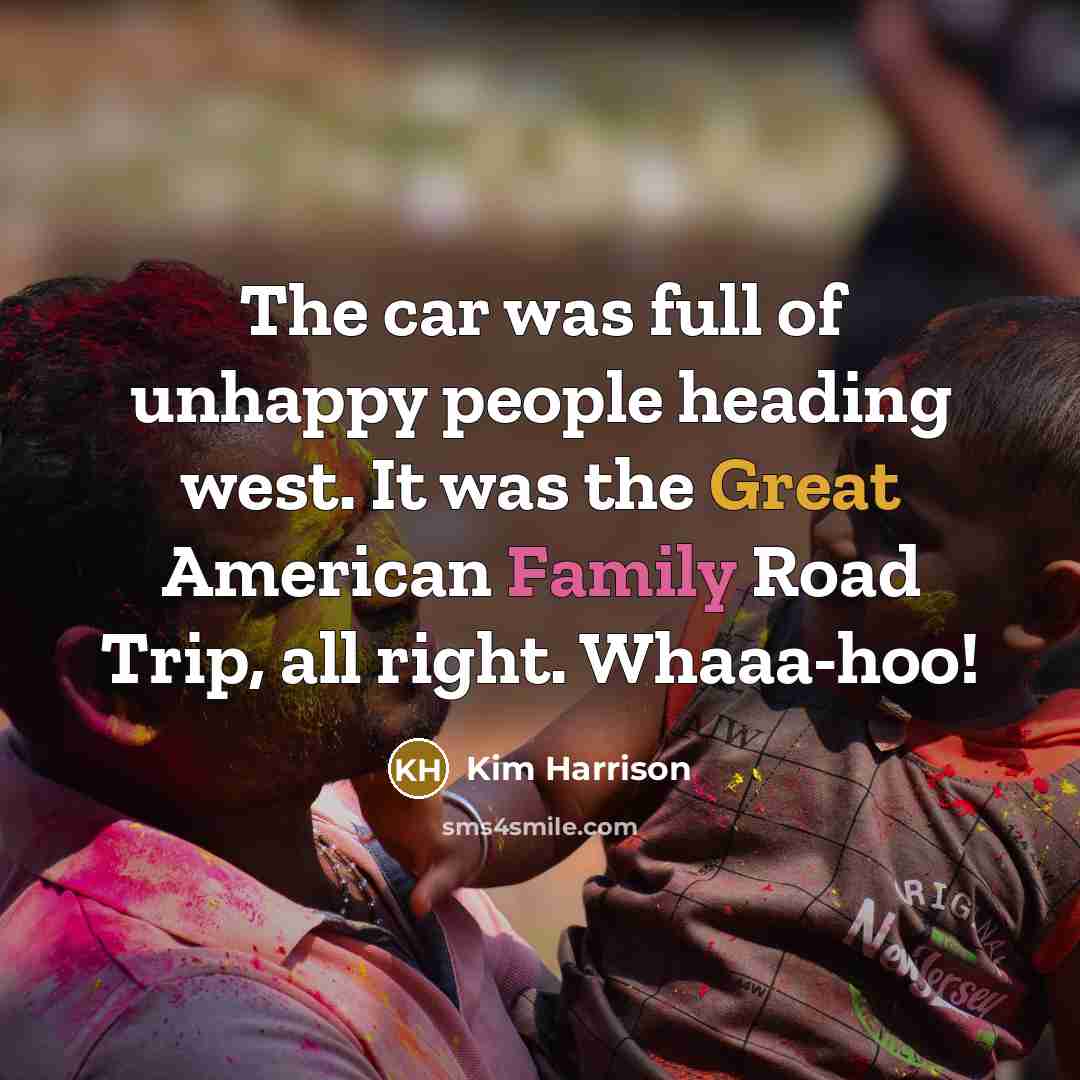 “The car was full of unhappy people heading west. It…” quote by Kim Harrison