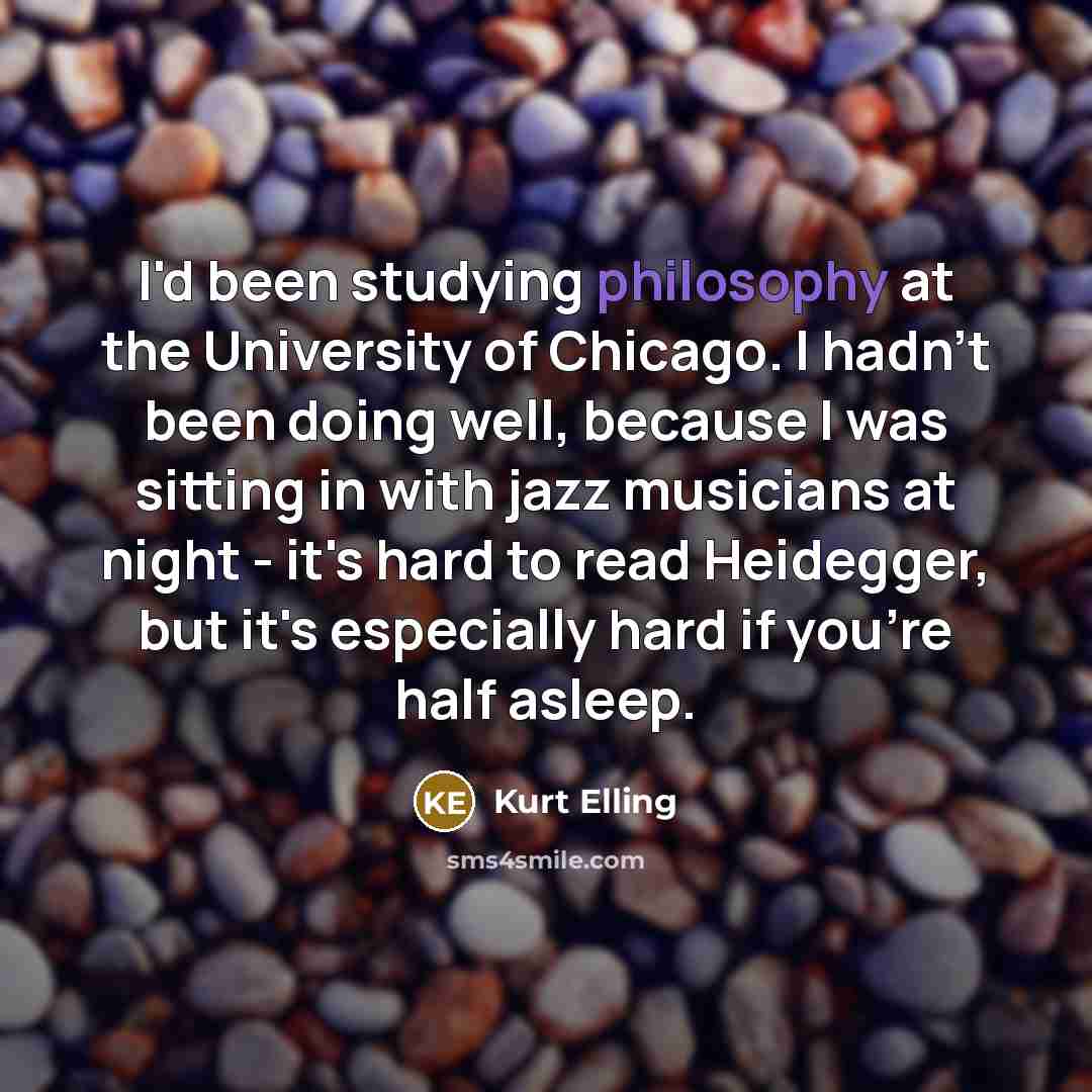 “I'd been studying philosophy at the University of Chicago. I…” quote by Kurt Elling