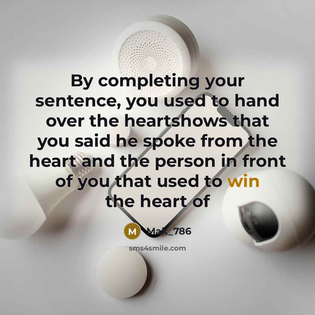 “By completing your sentence, you used to hand over the…” quote by Mak_786