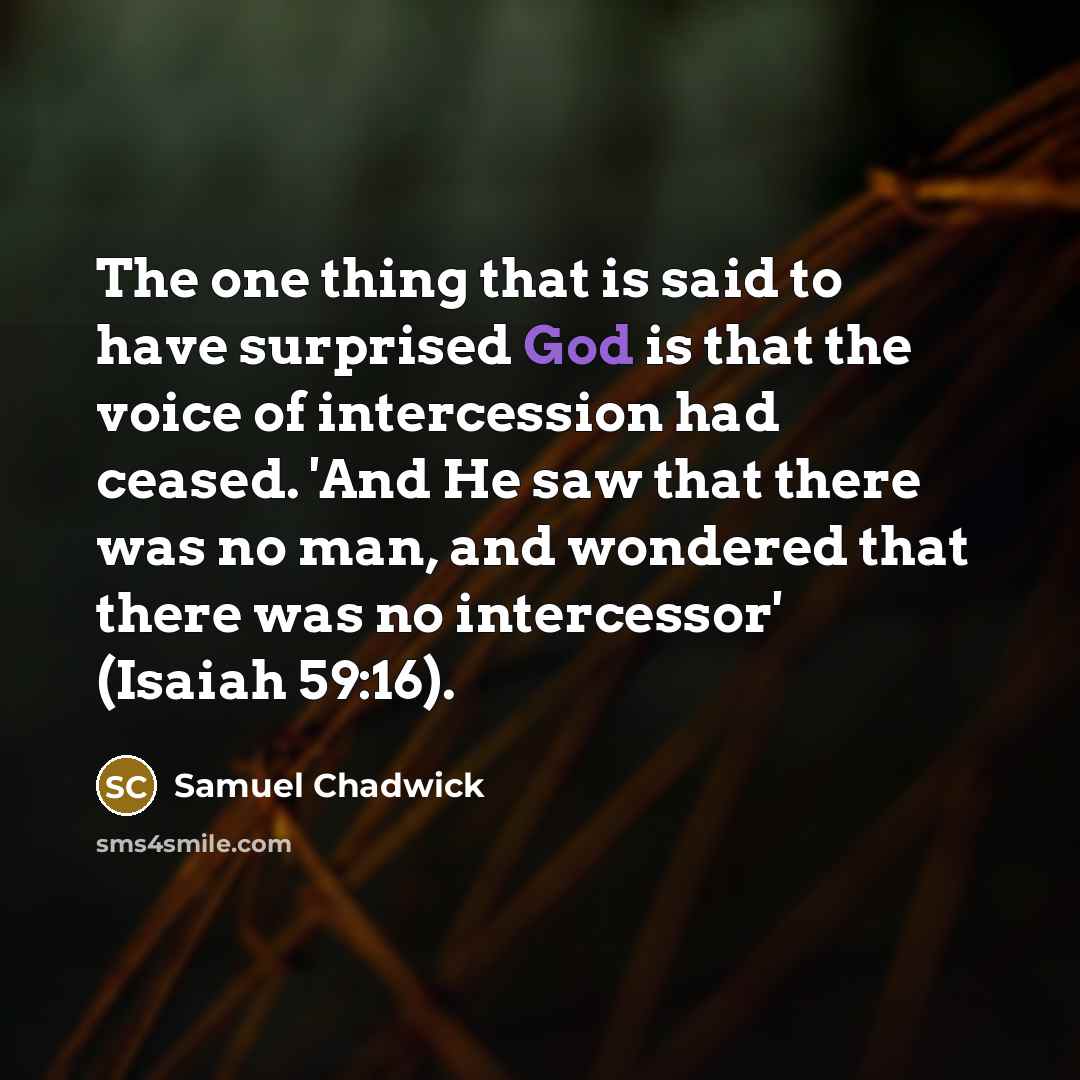 “The one thing that is said to have surprised God…” quote by Samuel Chadwick