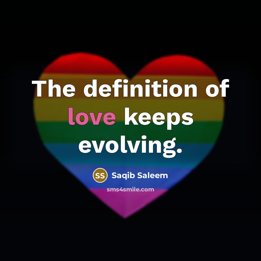 “The definition of love keeps evolving.…” quote by Saqib Saleem