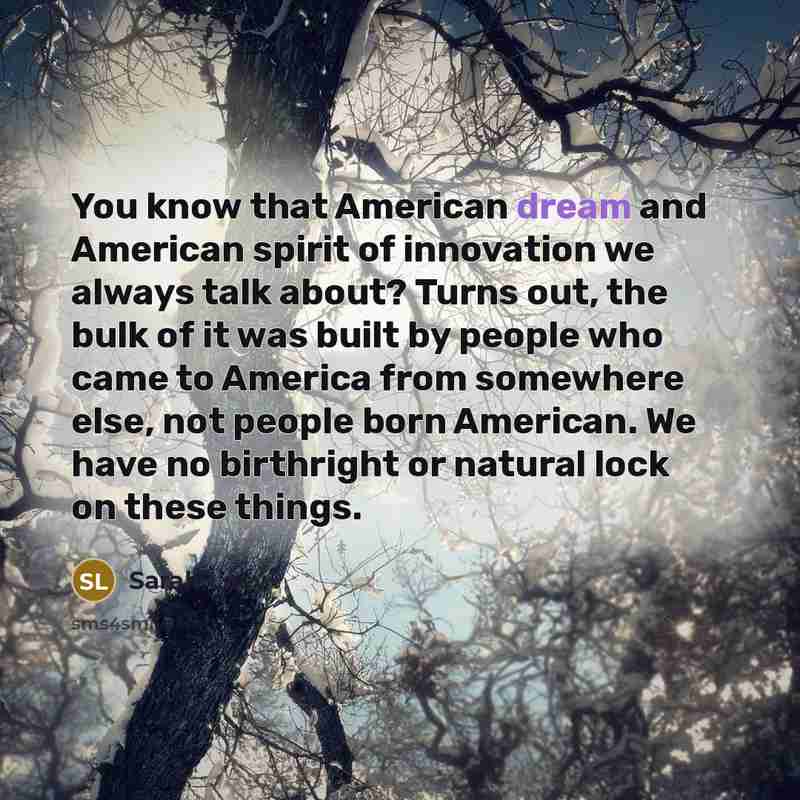“You know that American dream and American spirit of innovation…” quote by Sarah Lacy