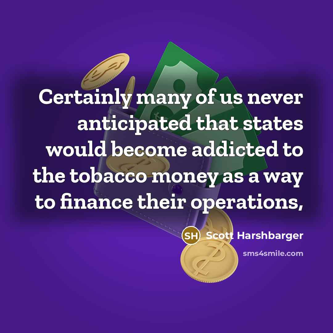 “Certainly many of us never anticipated that states would become…” quote by Scott Harshbarger