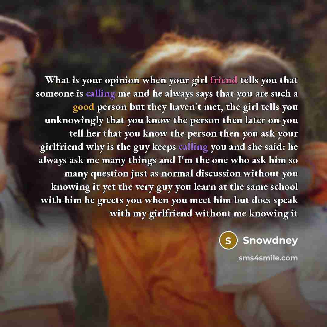 “What is your opinion when your girl friend tells you…” quote by Snowdney