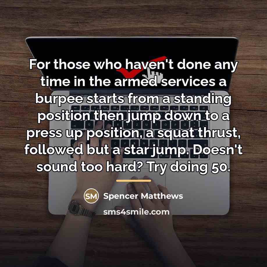 “For those who haven't done any time in the armed…” quote by Spencer Matthews