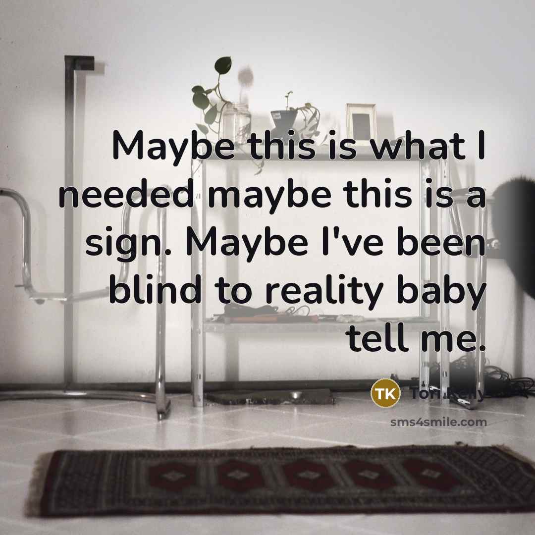 “Maybe this is what I needed maybe this is a…” quote by Tori Kelly
