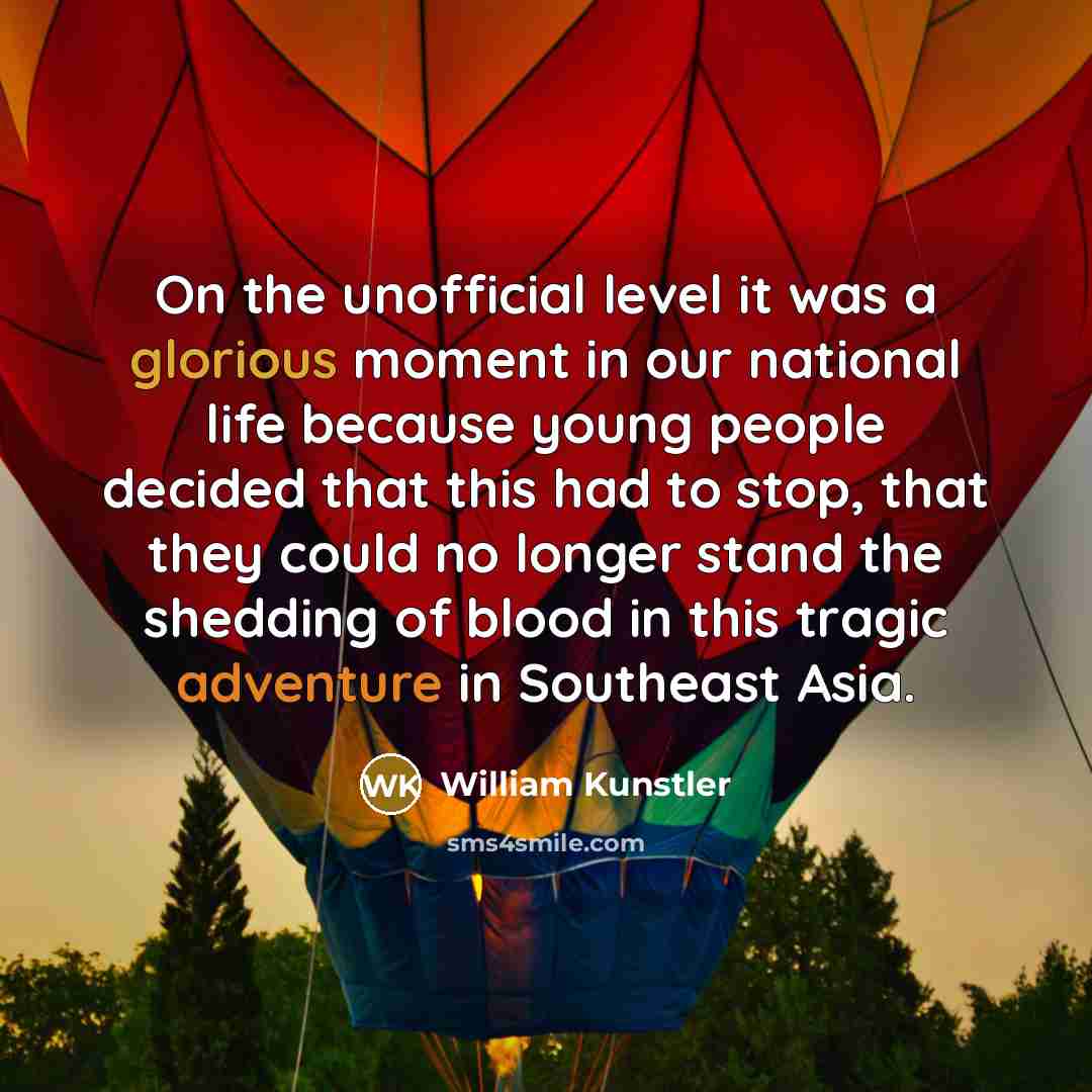 “On the unofficial level it was a glorious moment in…” quote by William Kunstler