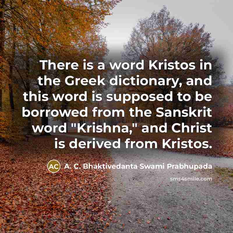 “There is a word Kristos in the Greek dictionary, and…” quote by A. C. Bhaktivedanta Swami Prabhupada