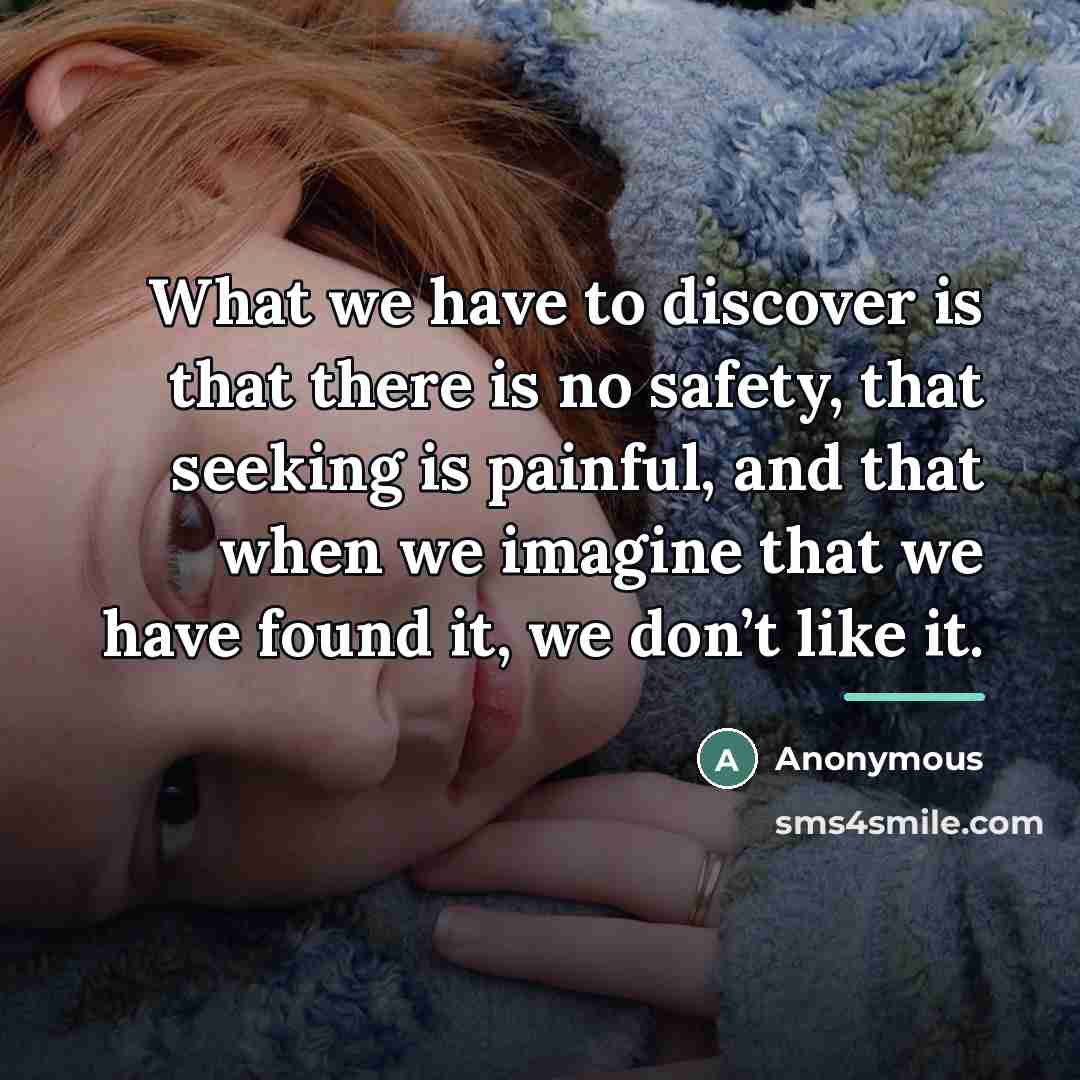 “What we have to discover is that there is no…” quote by Anonymous