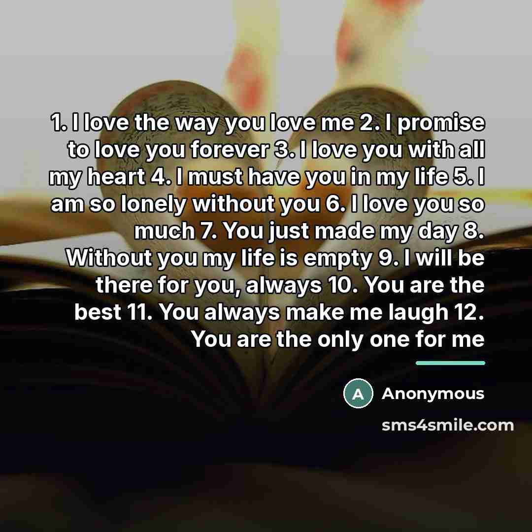 “1. I love the way you love me 2. I…” quote by Anonymous