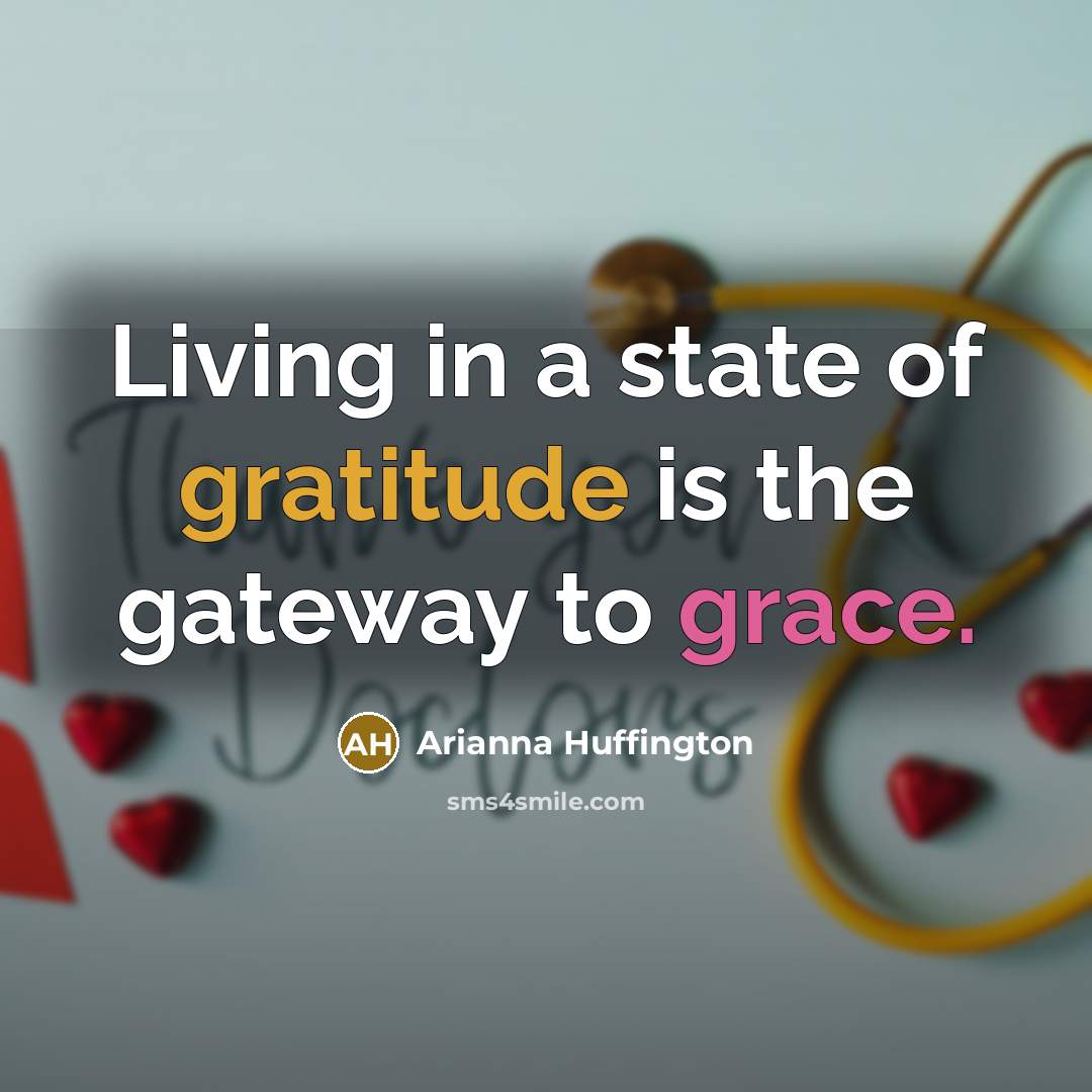 “Living in a state of gratitude is the gateway to…” quote by Arianna Huffington