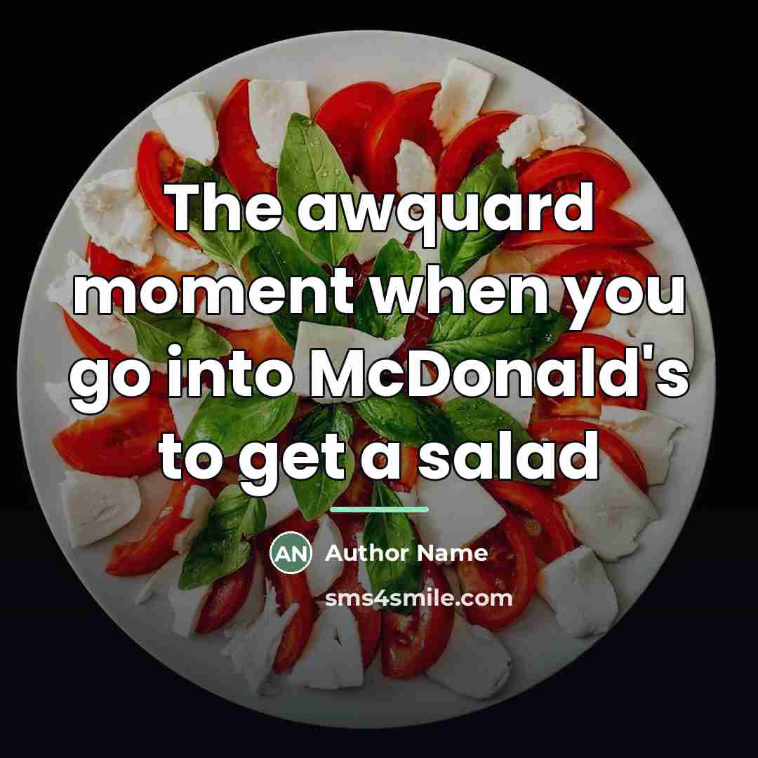 “The awquard moment when you go into McDonald's to get…” quote by Author Name