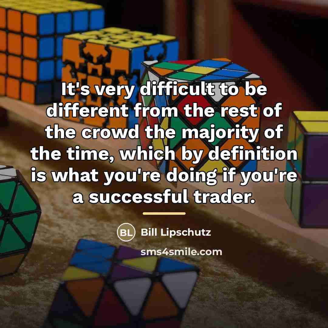 “It's very difficult to be different from the rest of…” quote by Bill Lipschutz