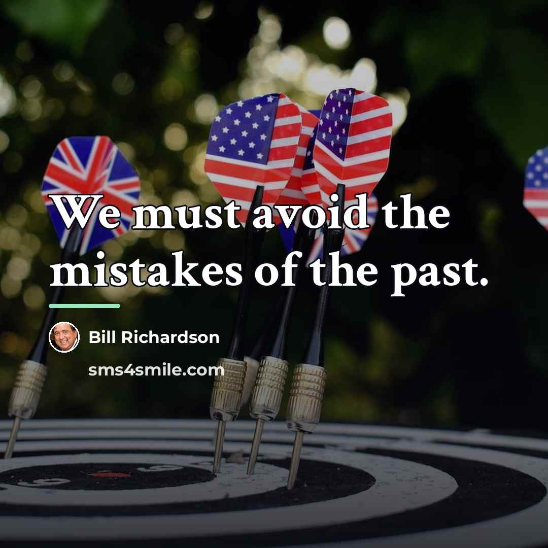 “We must avoid the mistakes of the past.…” quote by Bill Richardson