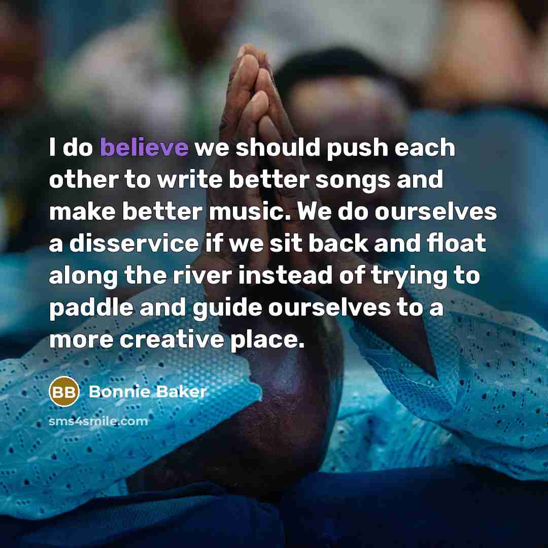 “I do believe we should push each other to write…” quote by Bonnie Baker