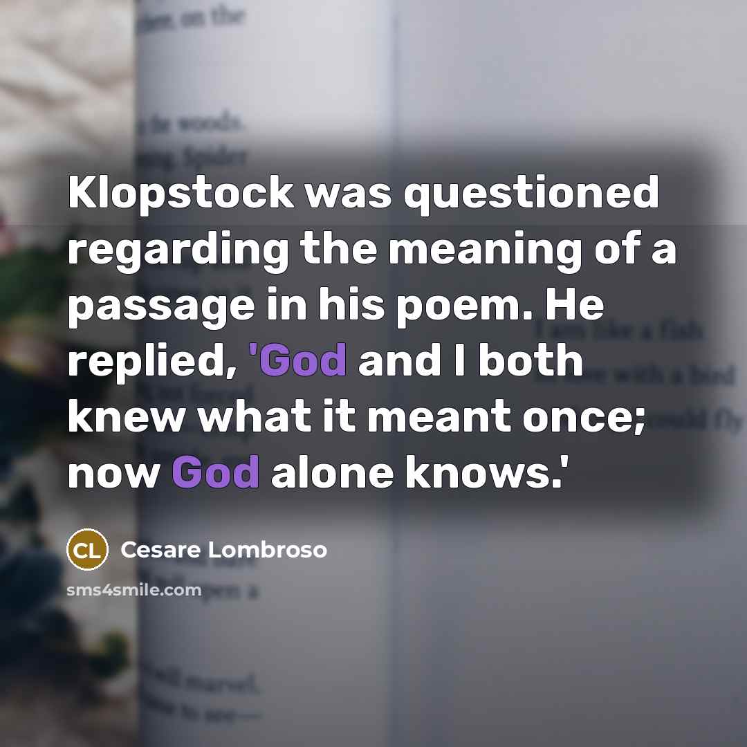 “Klopstock was questioned regarding the meaning of a passage in…” quote by Cesare Lombroso