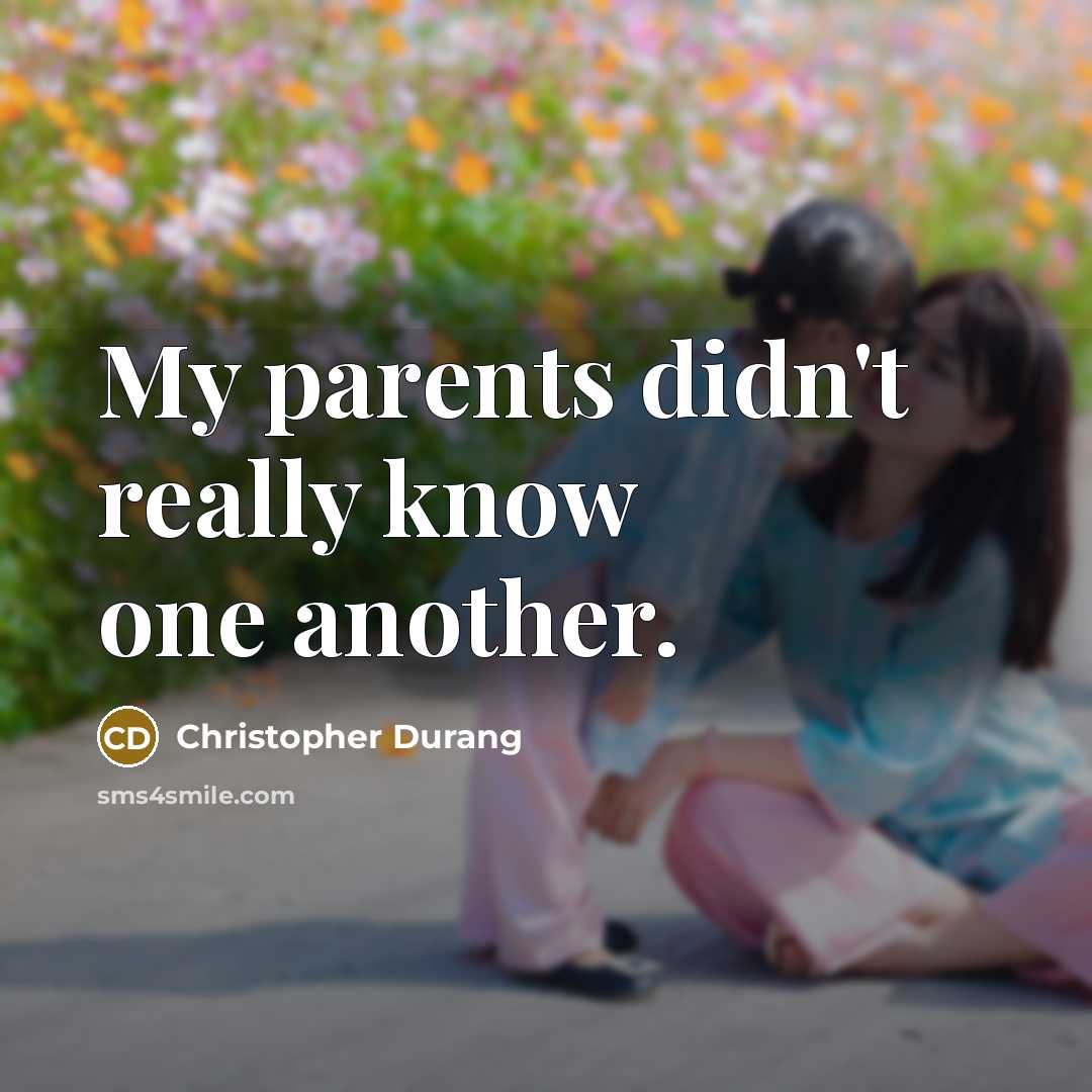 “My parents didn't really know one another.…” quote by Christopher Durang