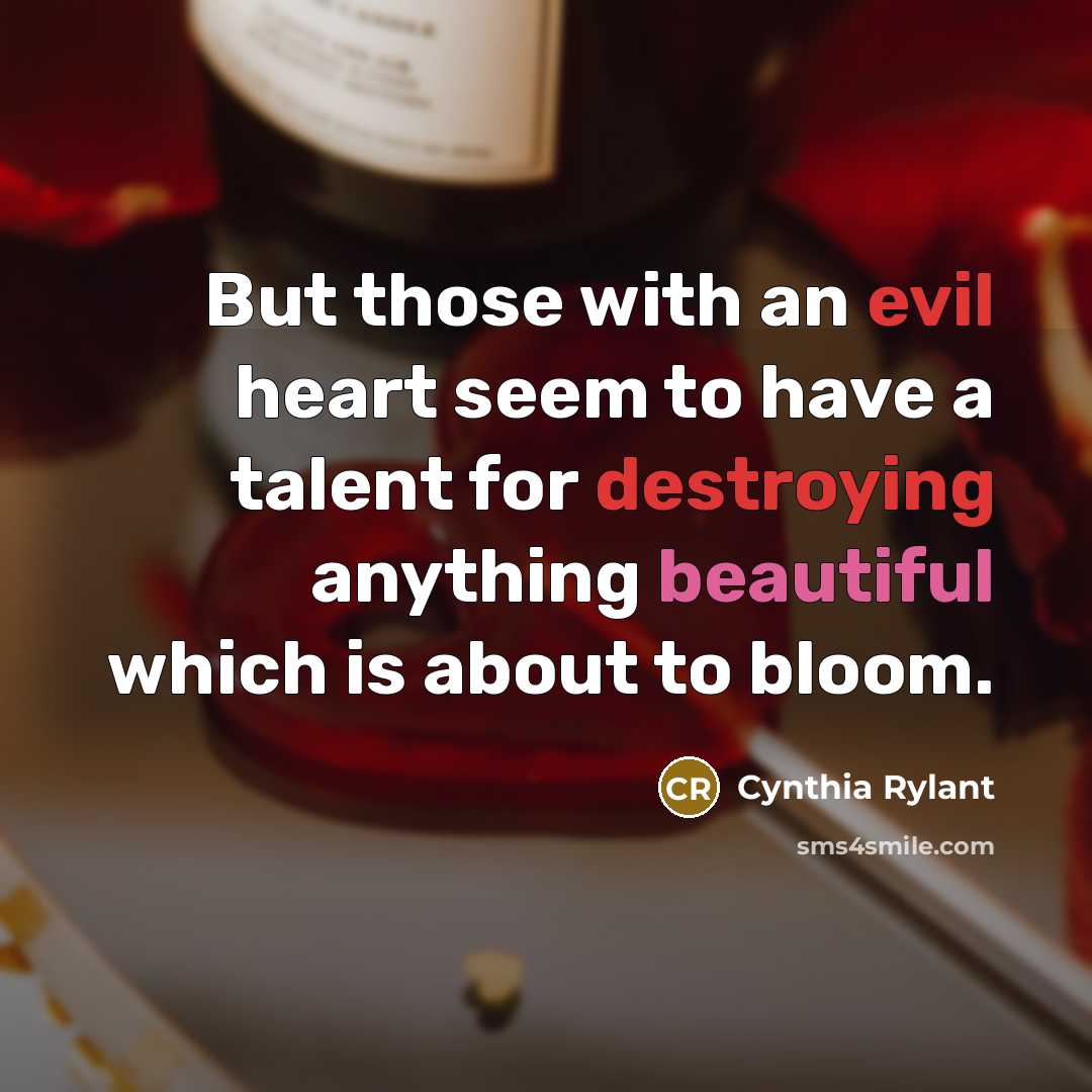 “But those with an evil heart seem to have a…” quote by Cynthia Rylant
