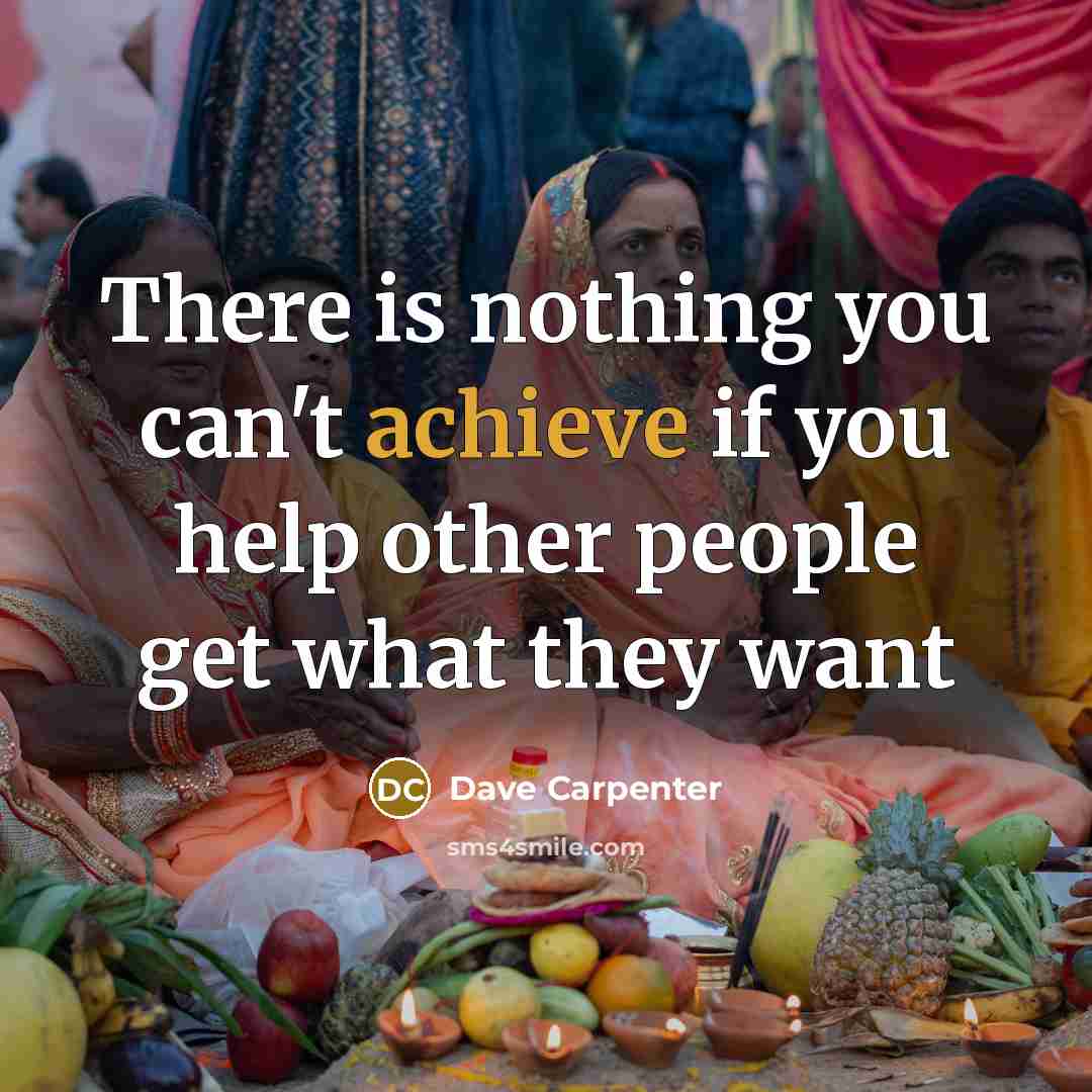 “There is nothing you can't achieve if you help other…” quote by Dave Carpenter