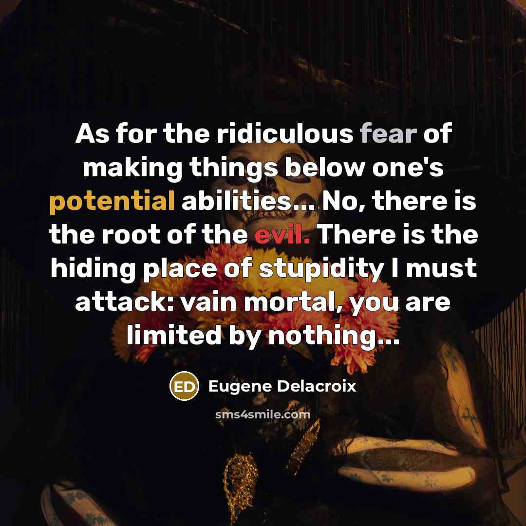 “As for the ridiculous fear of making things below one's…” quote by Eugene Delacroix