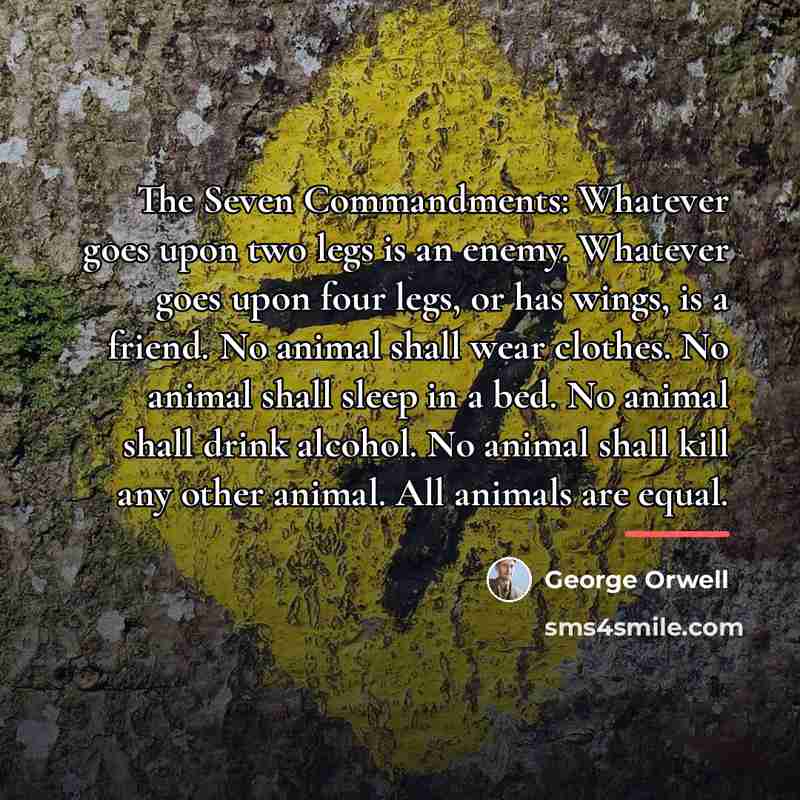 “The Seven Commandments: Whatever goes upon two legs is an…” quote by George Orwell