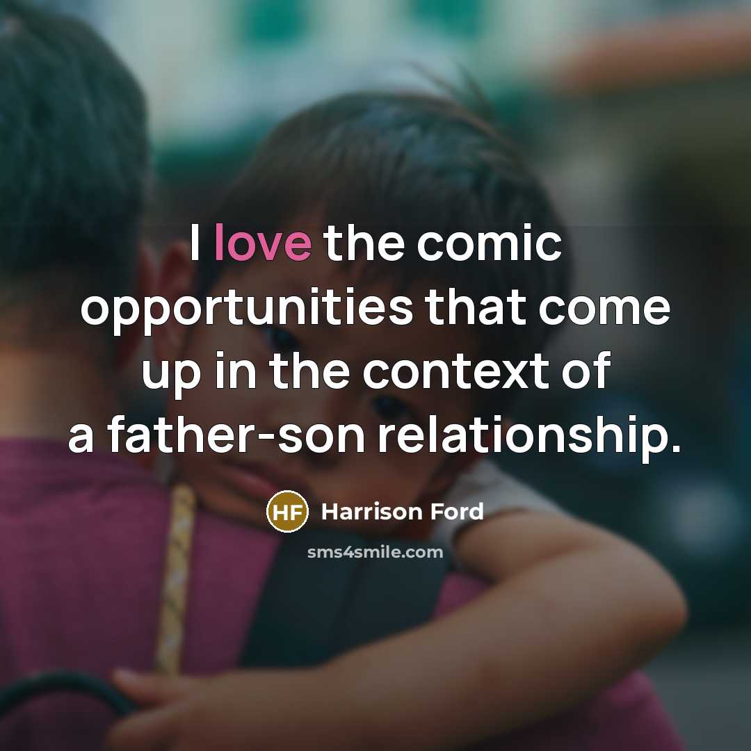 “I love the comic opportunities that come up in the…” quote by Harrison Ford