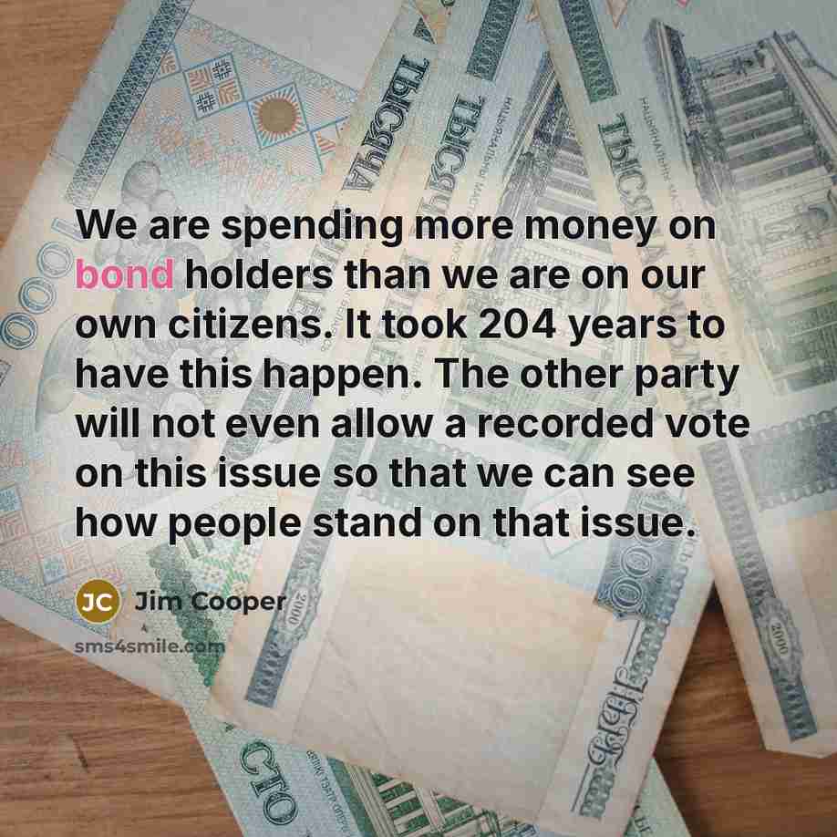 “We are spending more money on bond holders than we…” quote by Jim Cooper