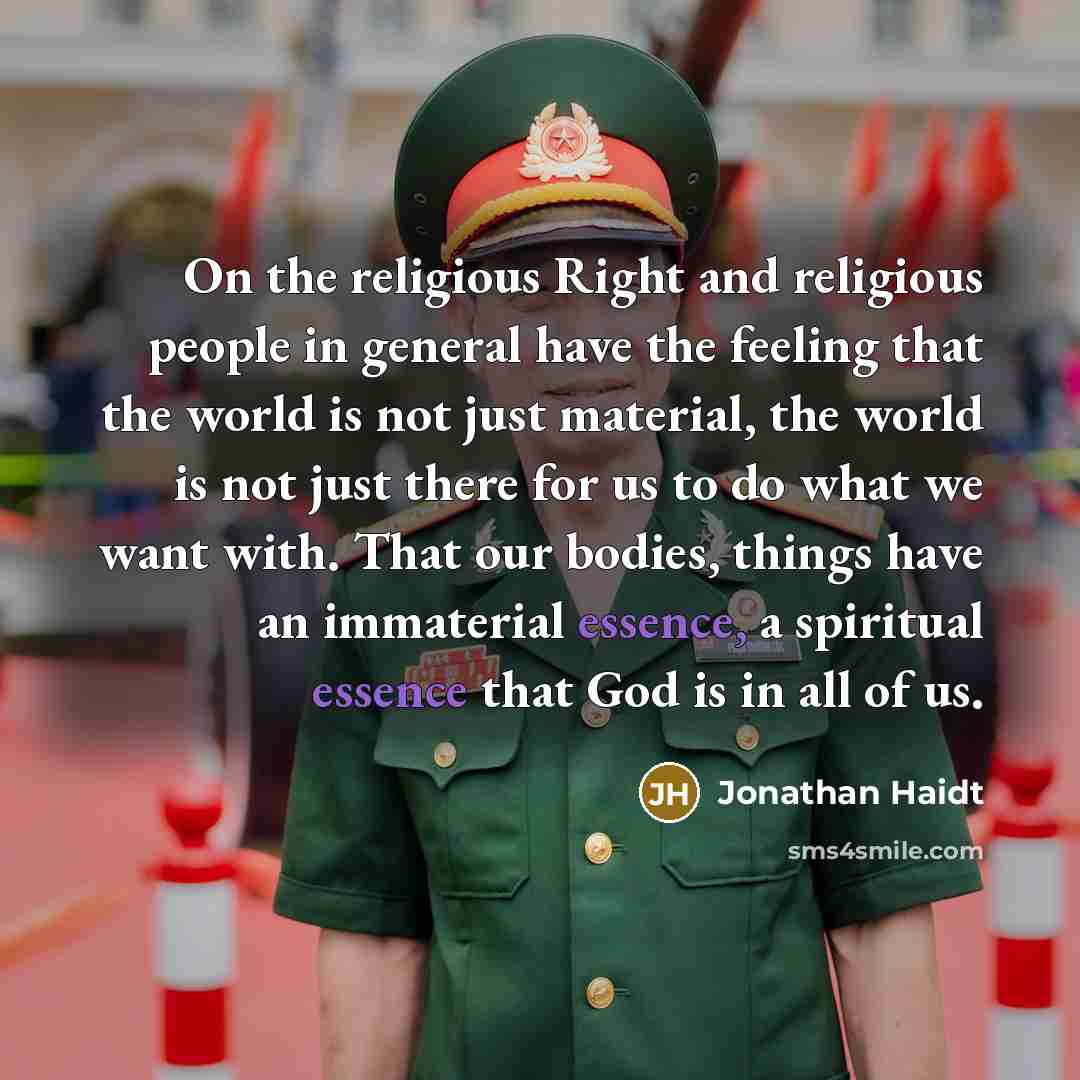 “On the religious Right and religious people in general have…” quote by Jonathan Haidt