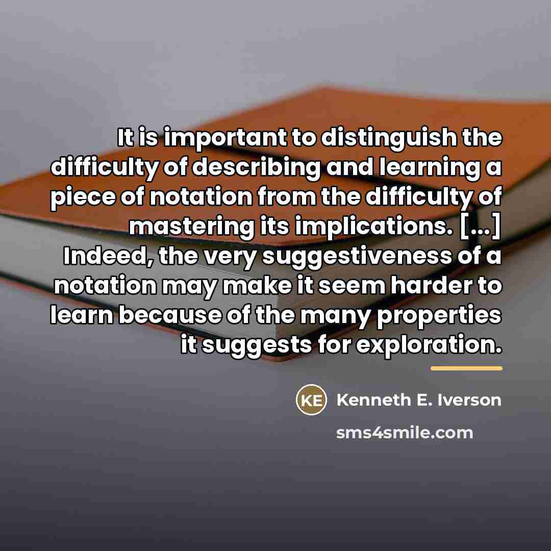 “It is important to distinguish the difficulty of describing and…” quote by Kenneth E. Iverson