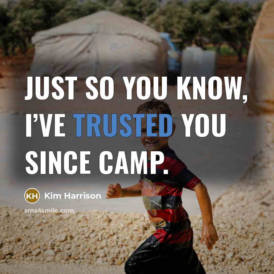 “Just so you know, I’ve trusted you since camp.…” quote by Kim Harrison
