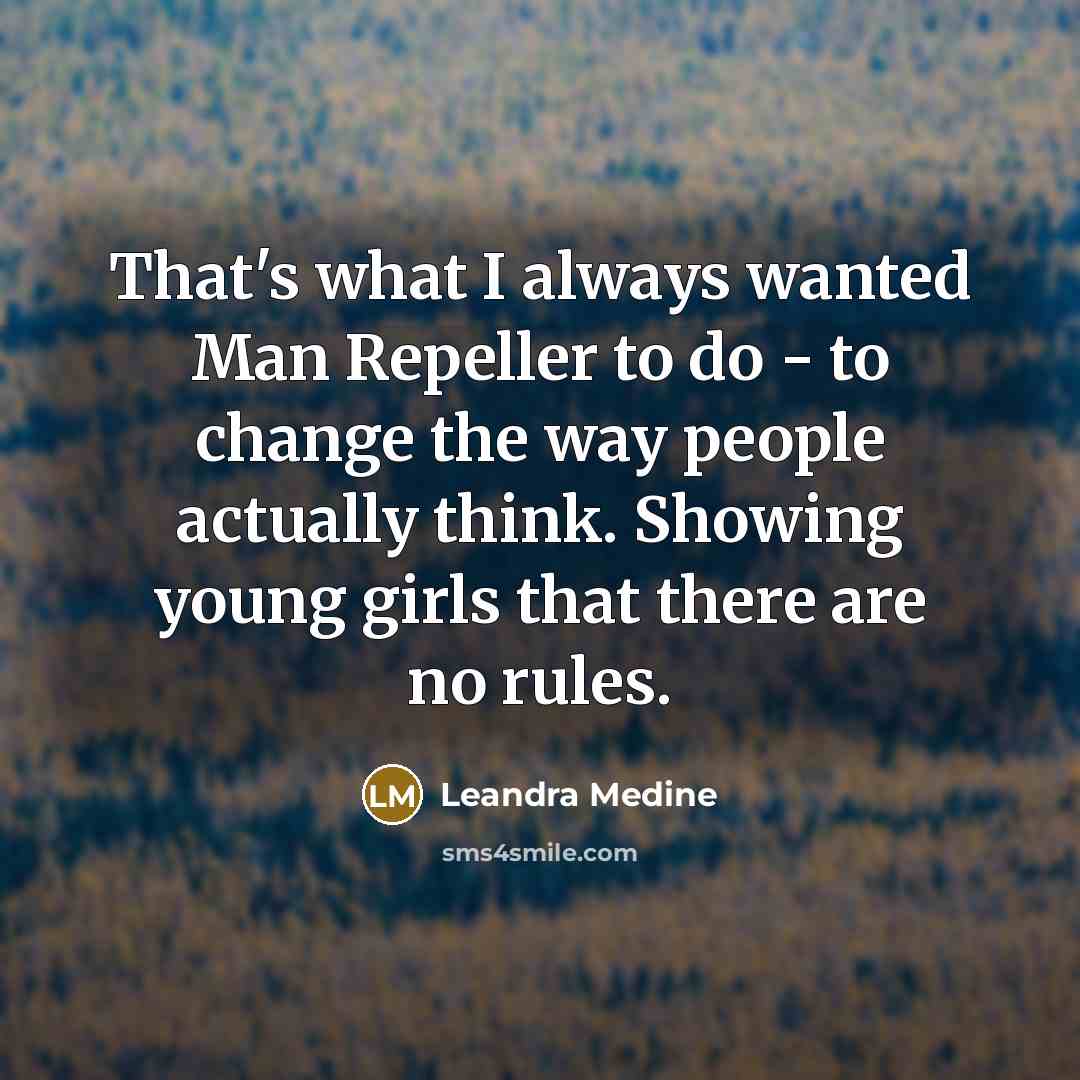 “That's what I always wanted Man Repeller to do -…” quote by Leandra Medine