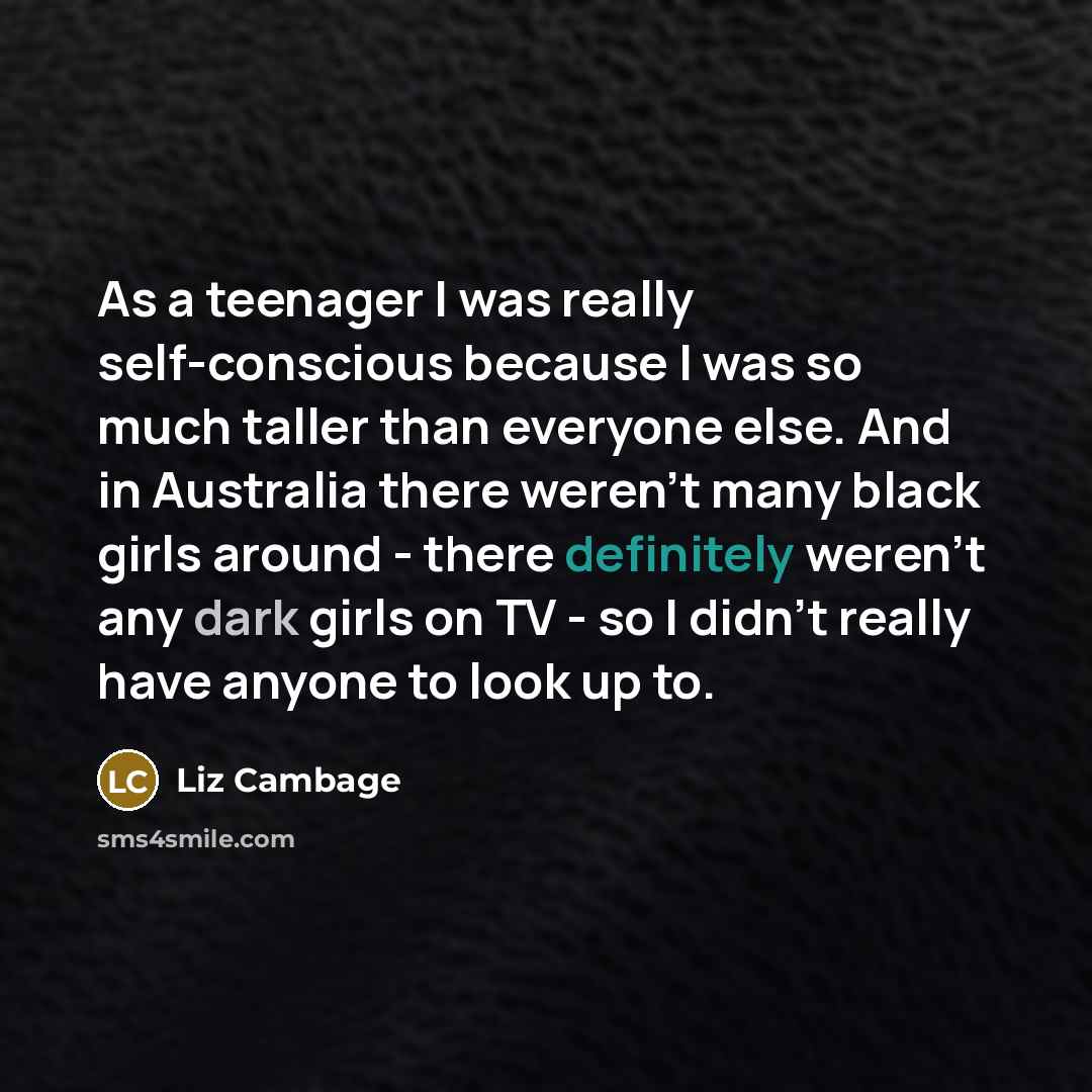 “As a teenager I was really self-conscious because I was…” quote by Liz Cambage