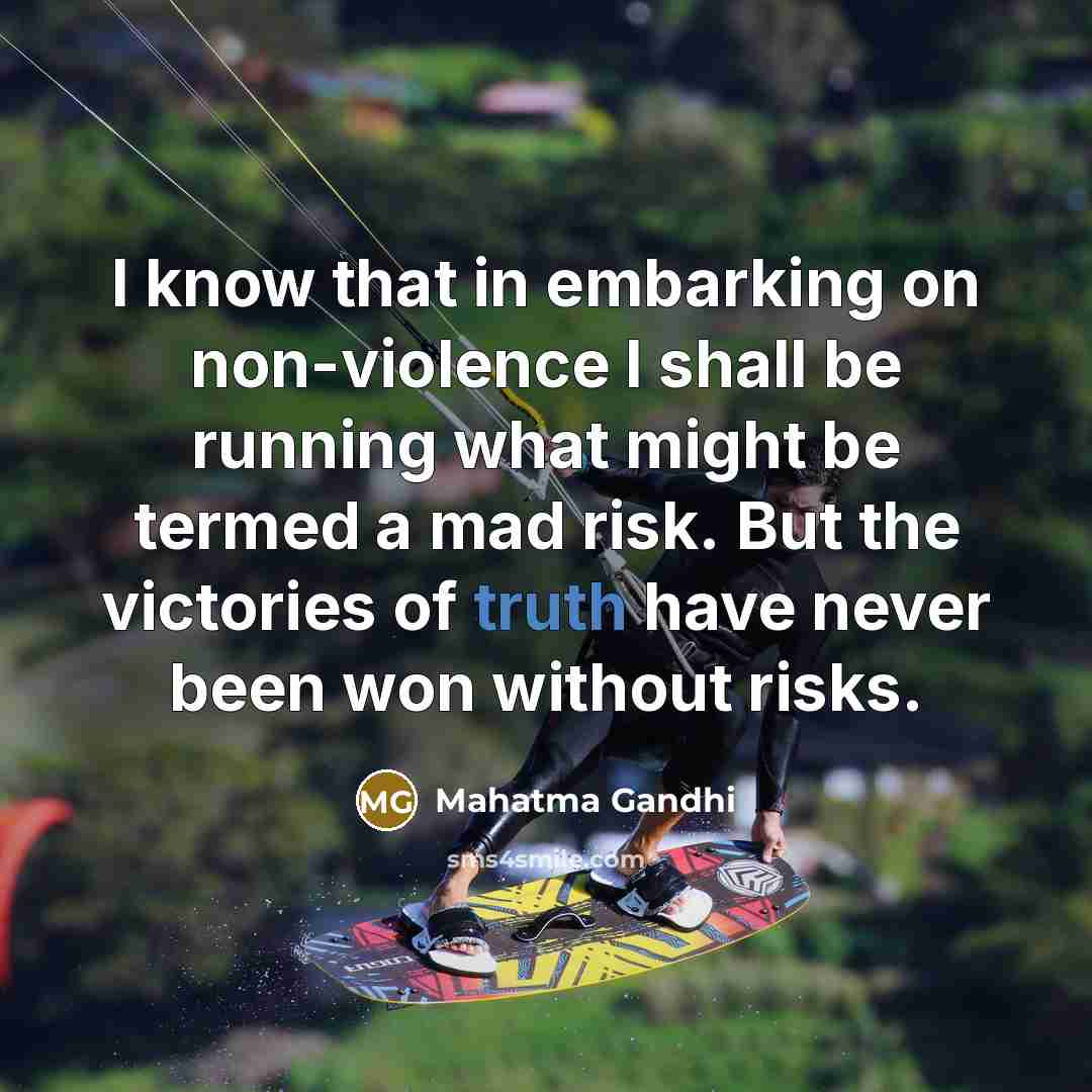 “I know that in embarking on non-violence I shall be…” quote by Mahatma Gandhi