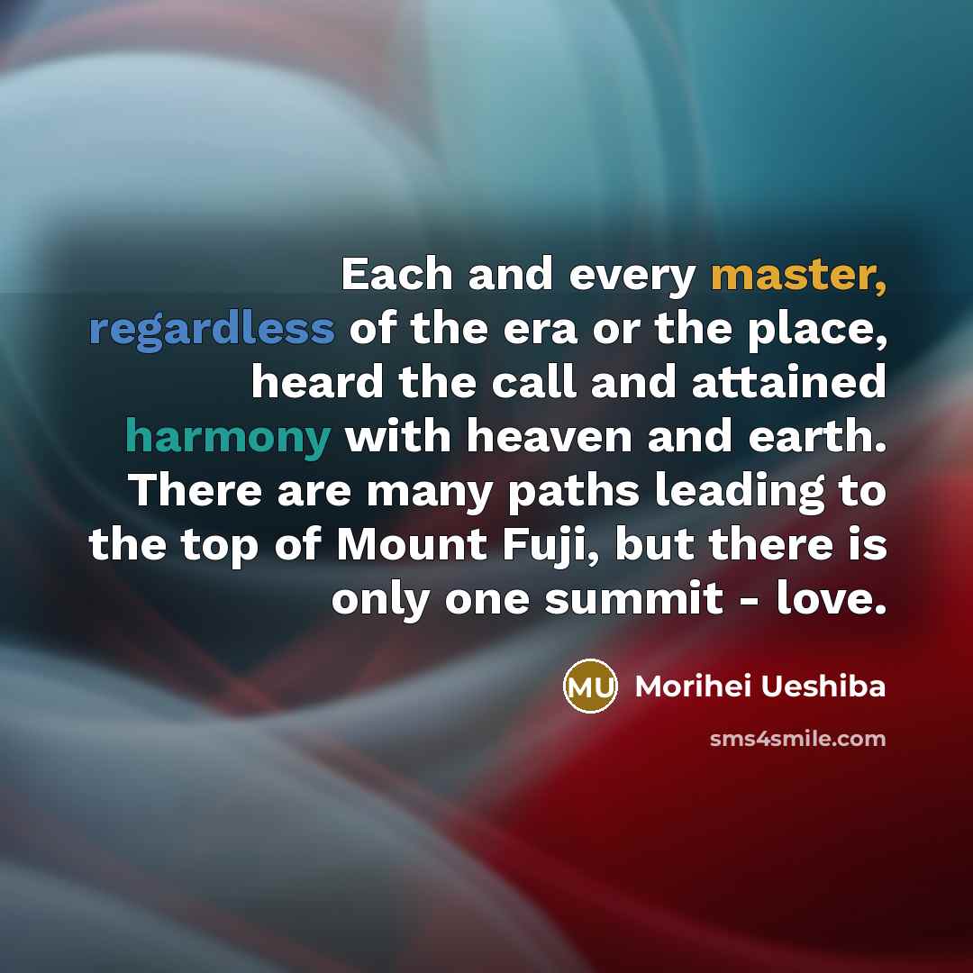 “Each and every master, regardless of the era or the…” quote by Morihei Ueshiba