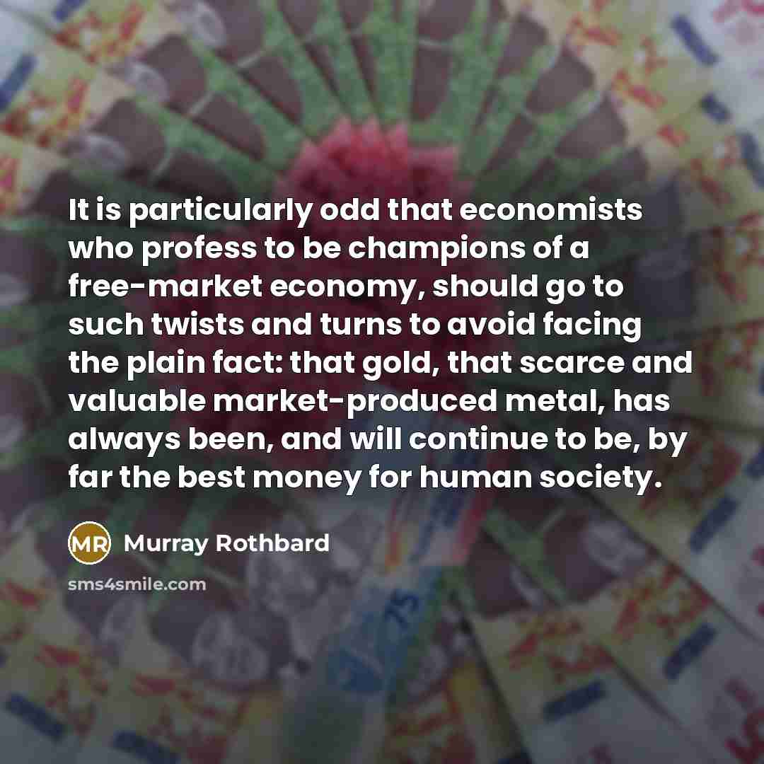 “It is particularly odd that economists who profess to be…” quote by Murray Rothbard