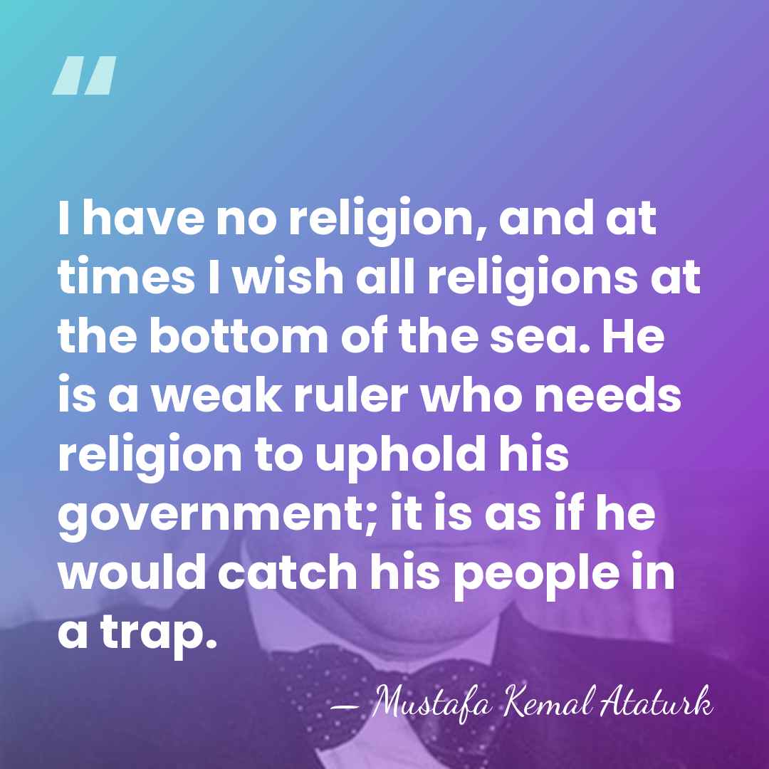 I have no religion, and at times I wish all religions at&hellip; - Mustafa Kemal Ataturk
