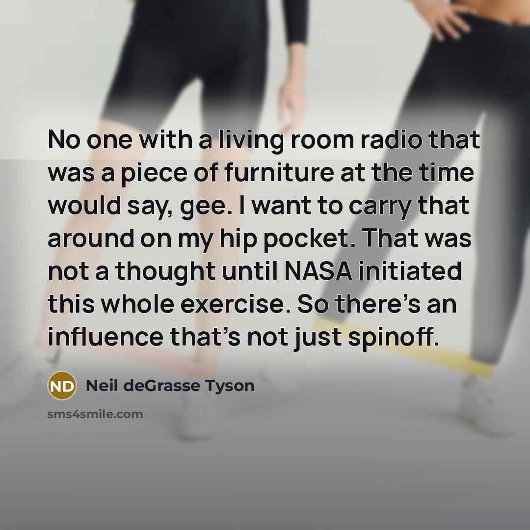“No one with a living room radio that was a…” quote by Neil deGrasse Tyson