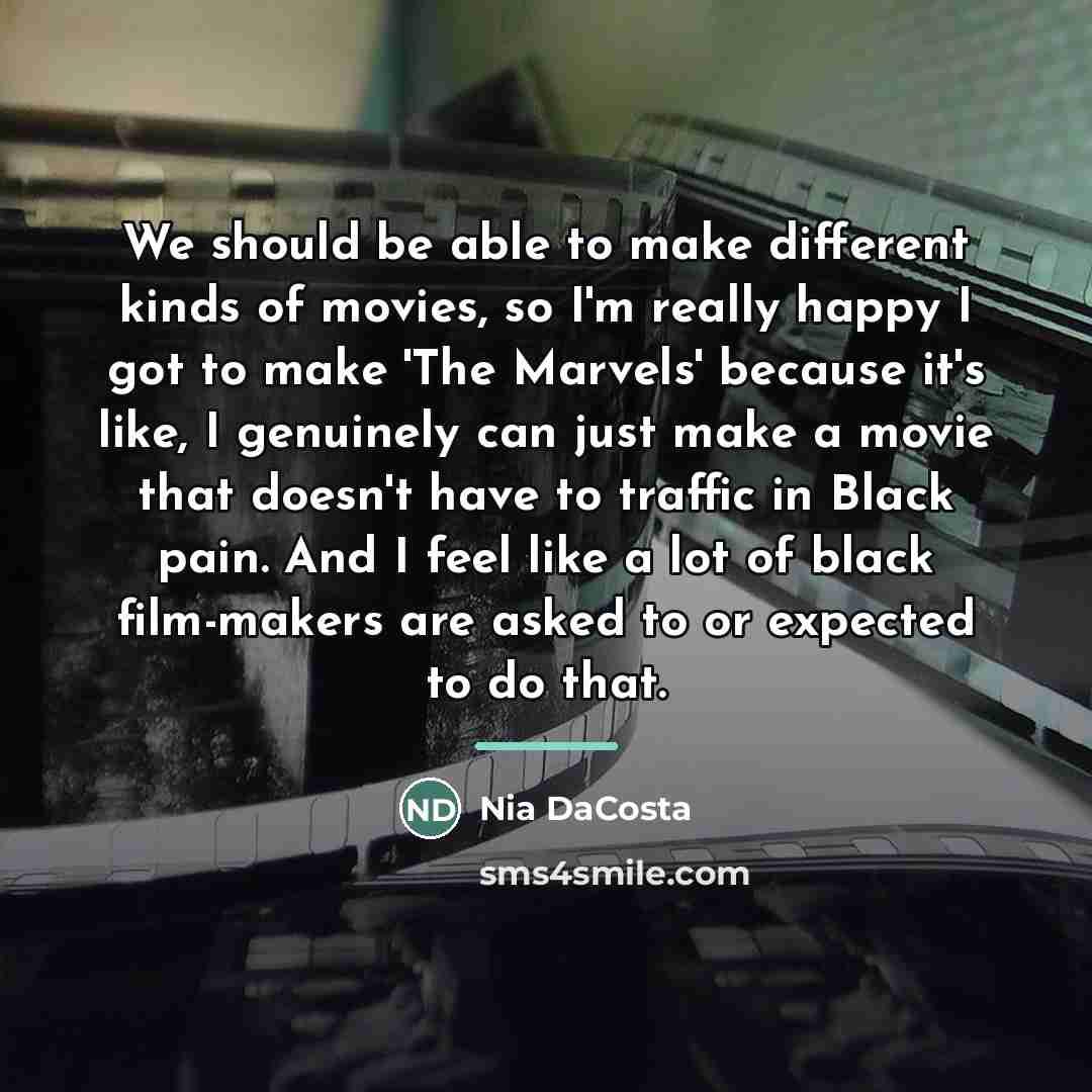 “We should be able to make different kinds of movies,…” quote by Nia DaCosta