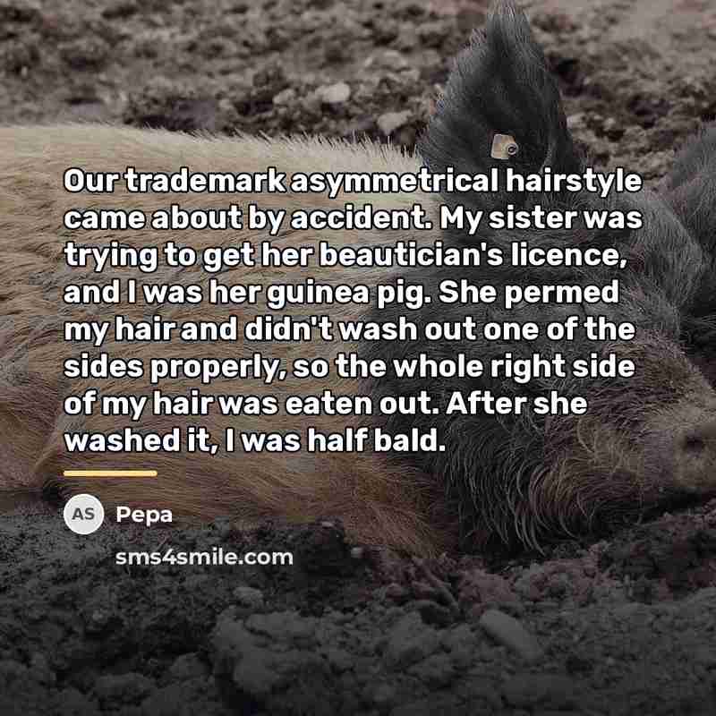 “Our trademark asymmetrical hairstyle came about by accident. My sister…” quote by Pepa
