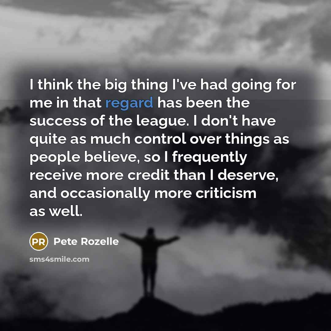“I think the big thing I've had going for me…” quote by Pete Rozelle