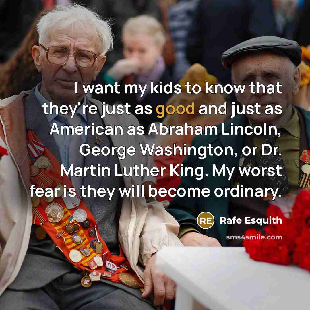 “I want my kids to know that they're just as…” quote by Rafe Esquith
