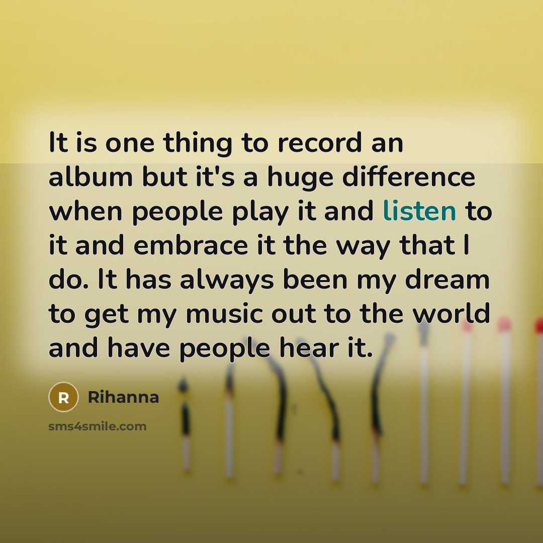 “It is one thing to record an album but it's…” quote by Rihanna